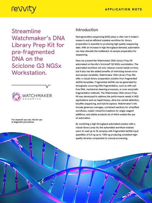 Read the application note Streamline Watchmaker&rsquo;s DNA Library Prep Kit for pre-fragmented DNA on the Sciclone G3 NGSx Workstation